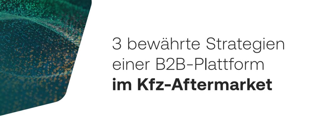 Bewährte Strategien Für Den Digitalen B2B-Commerce | Aftermarket Update